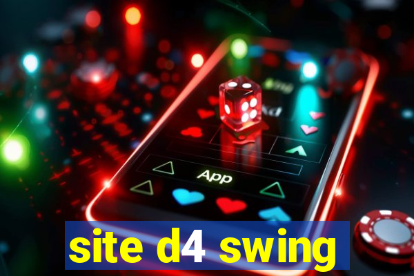 site d4 swing